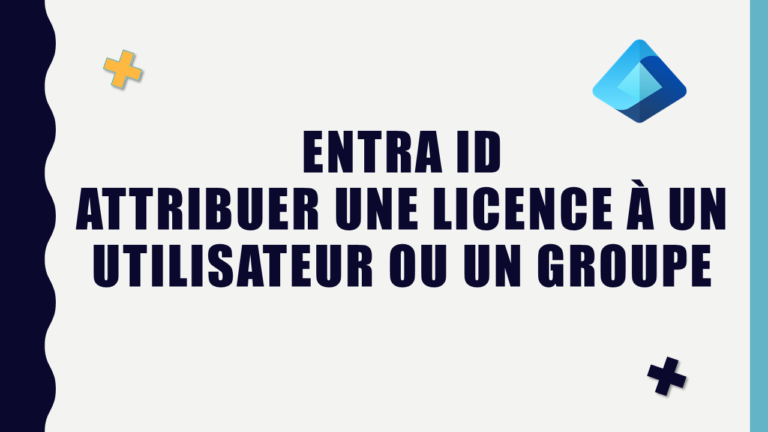 entra id attribution de licence